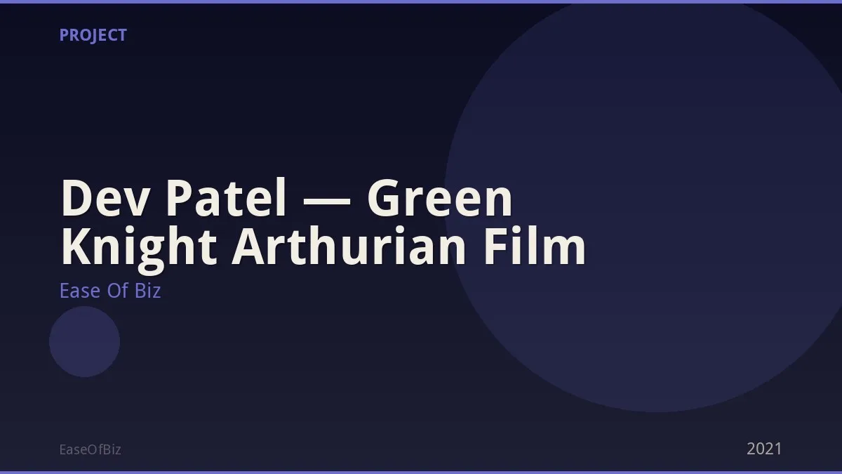 Dev Patel — Green Knight Arthurian Film