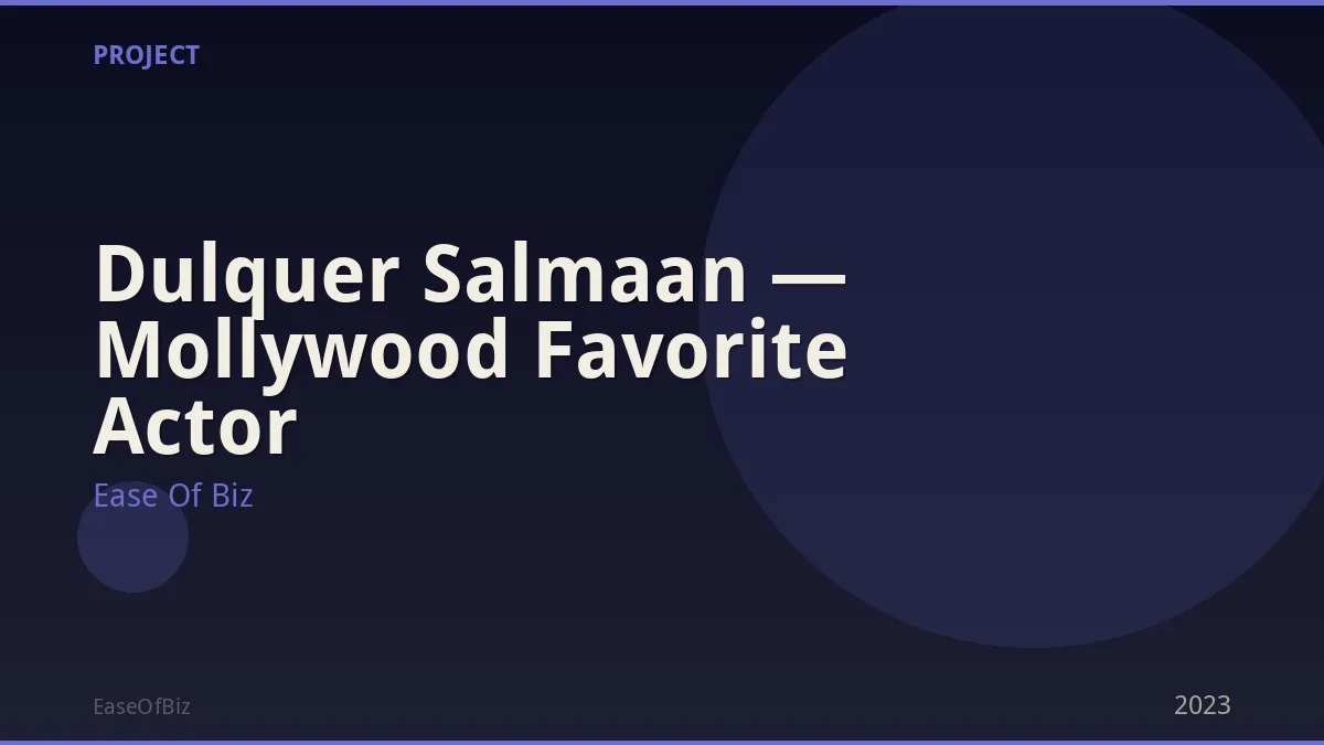 Dulquer Salmaan — Mollywood Favorite Actor