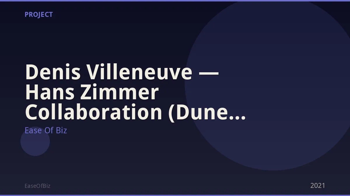 Denis Villeneuve — Hans Zimmer Collaboration (Dune Soundtrack)