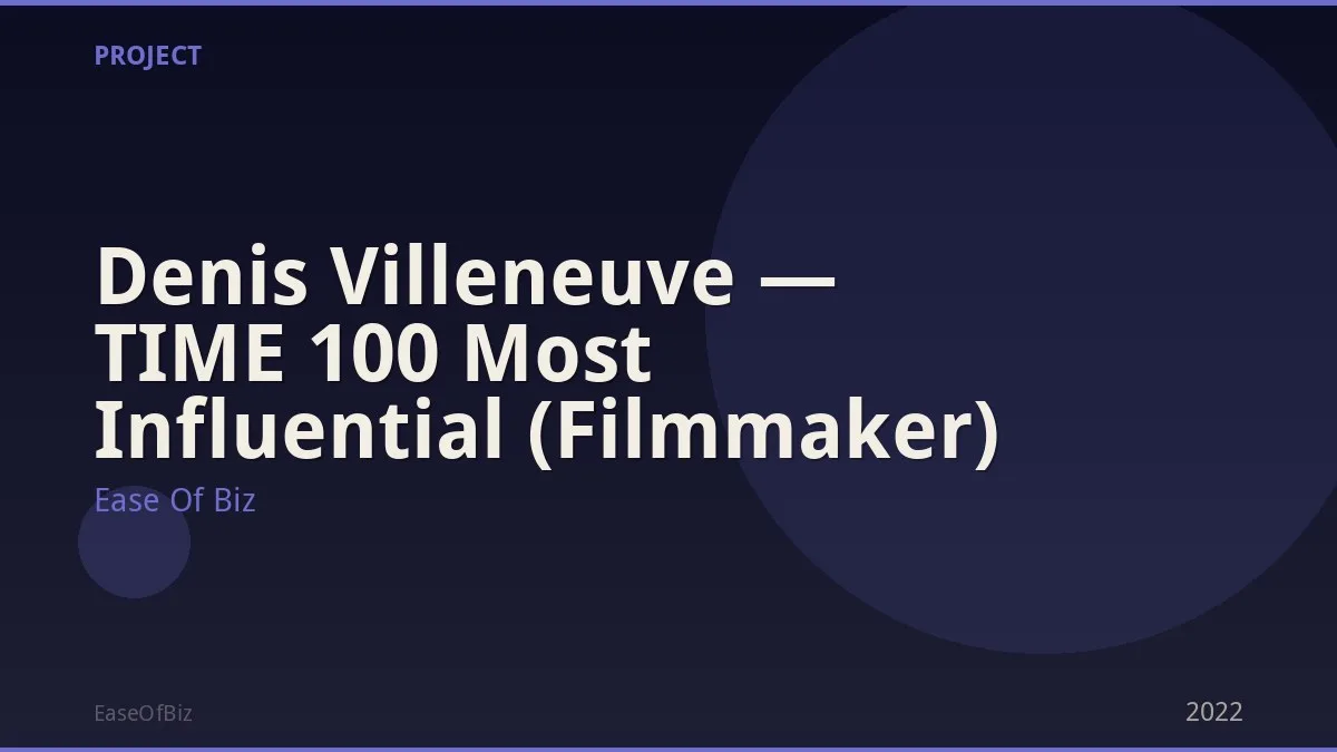 Denis Villeneuve — TIME 100 Most Influential (Filmmaker)
