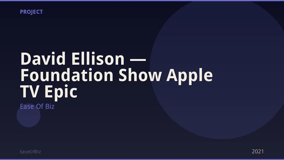 David Ellison — Foundation Show Apple TV Epic