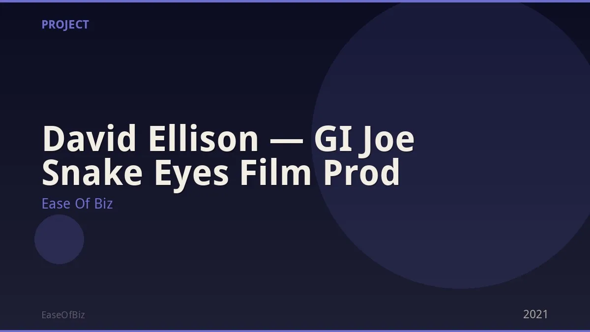 David Ellison — GI Joe Snake Eyes Film Prod