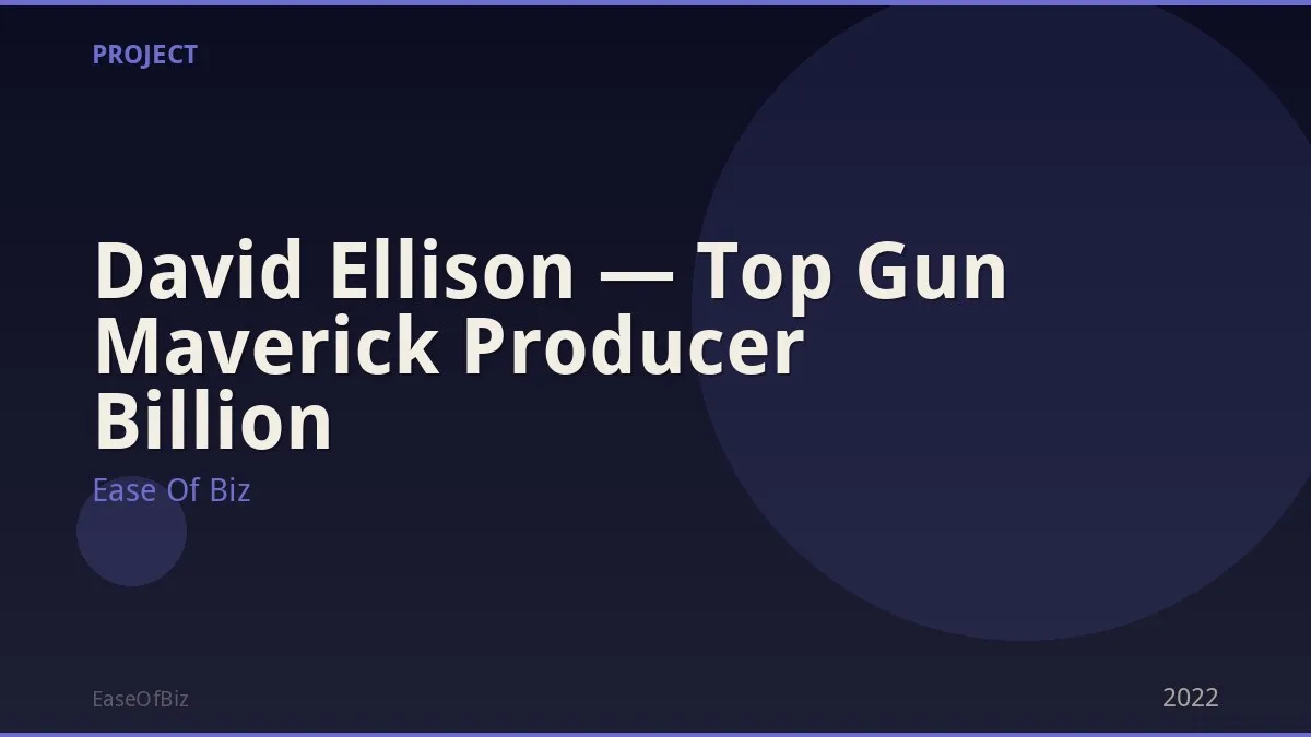 David Ellison — Top Gun Maverick Producer Billion