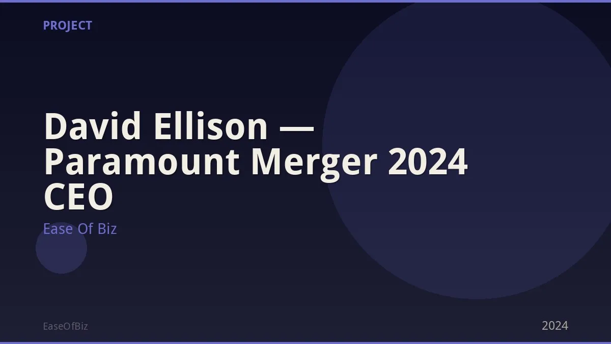 David Ellison — Paramount Merger 2024 CEO