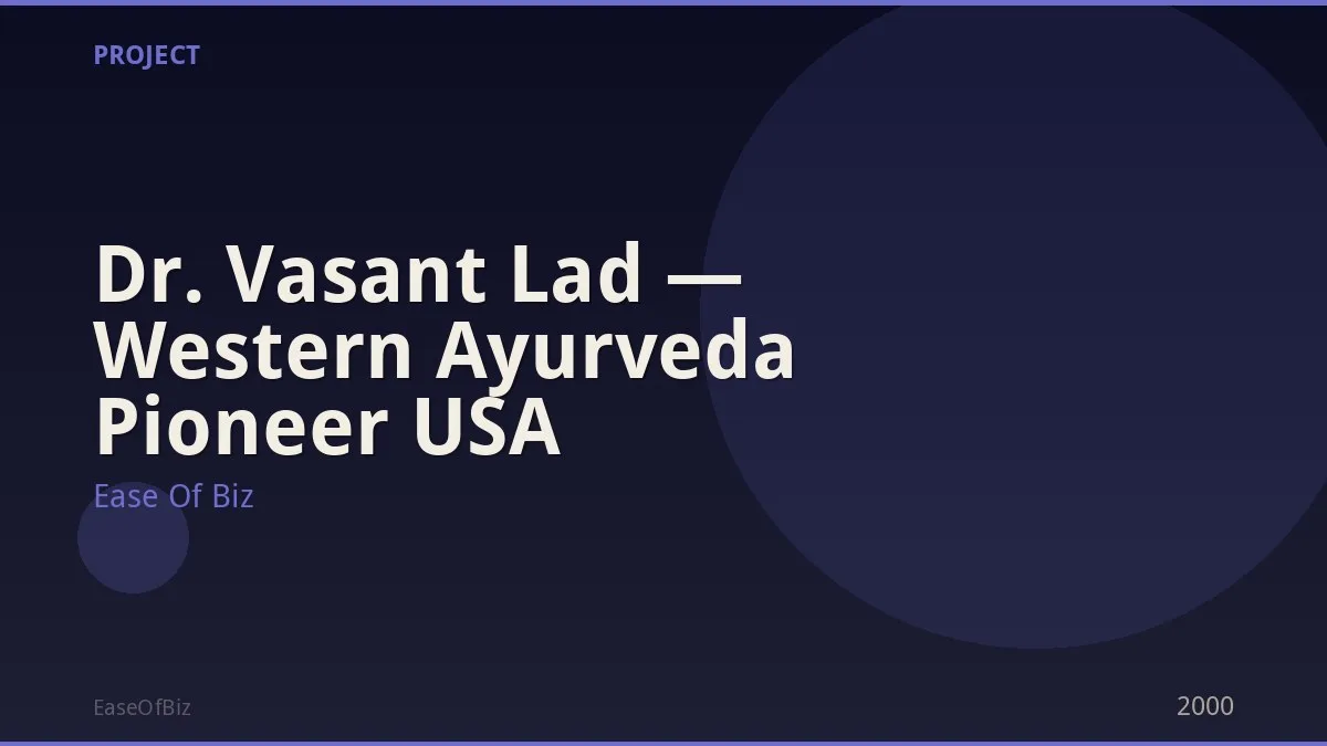 Dr. Vasant Lad — Western Ayurveda Pioneer USA