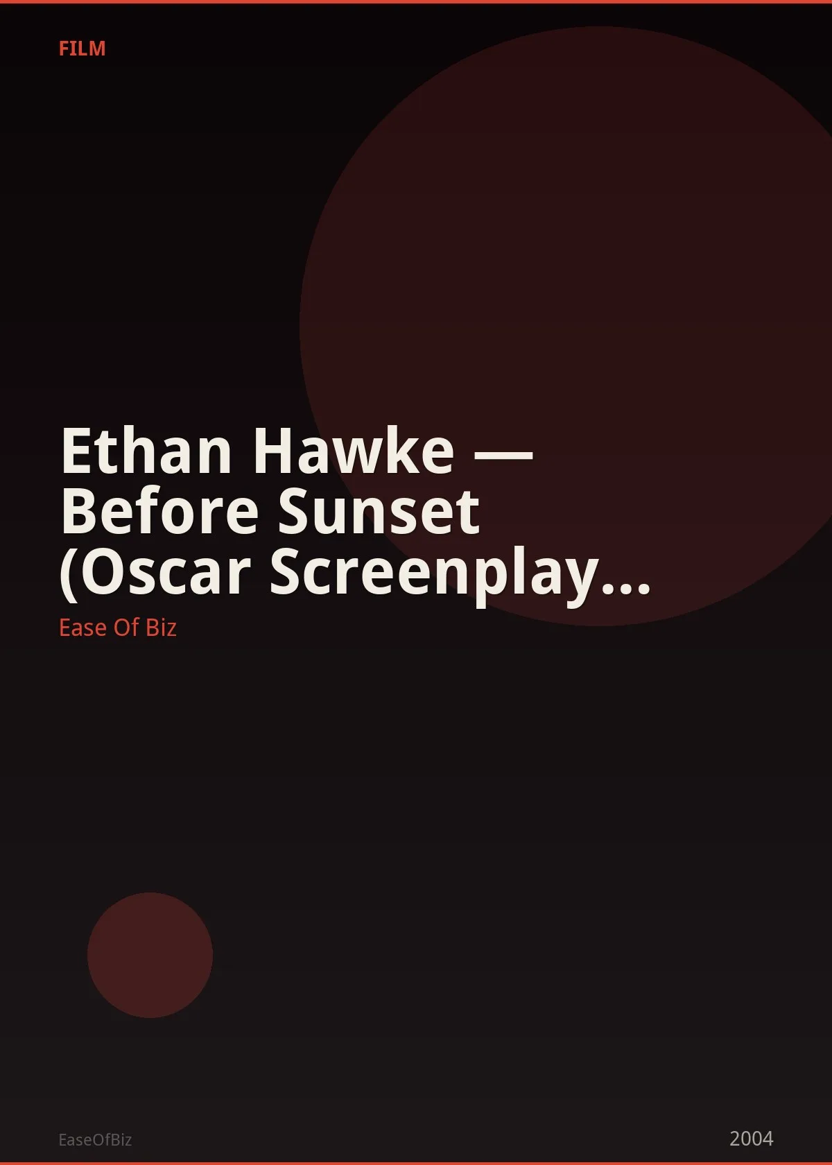 Ethan Hawke — Before Sunset (Oscar Screenplay Nom)