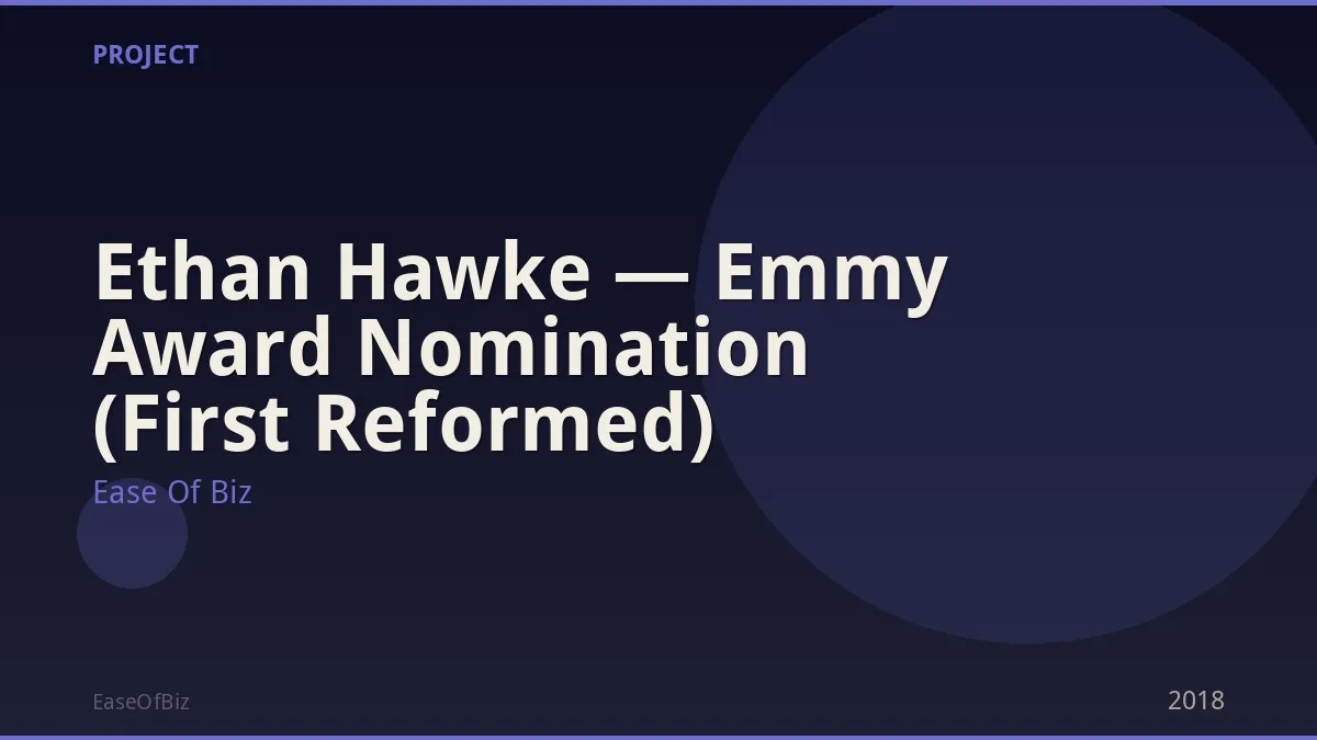 Ethan Hawke — Emmy Award Nomination (First Reformed)