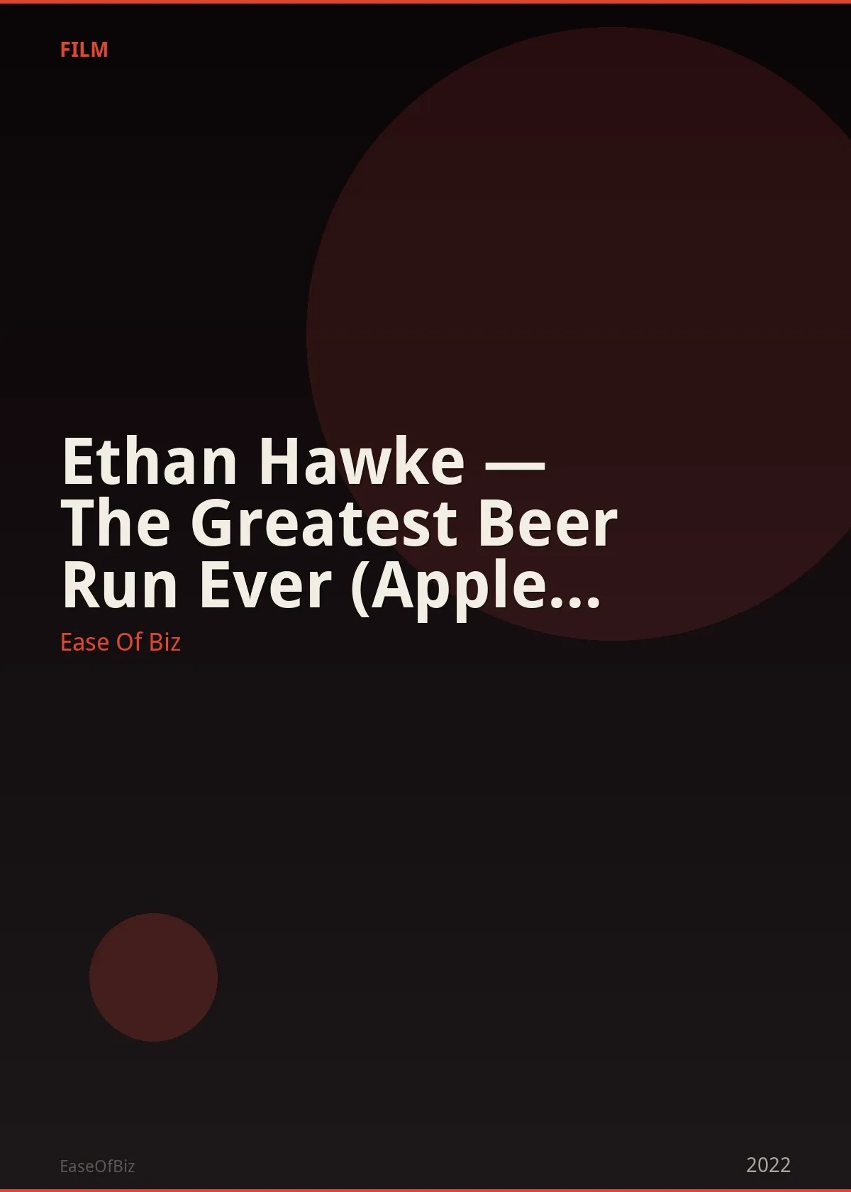 Ethan Hawke — The Greatest Beer Run Ever (Apple TV+)