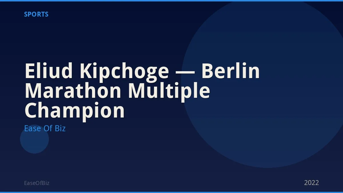 Eliud Kipchoge — Berlin Marathon Multiple Champion
