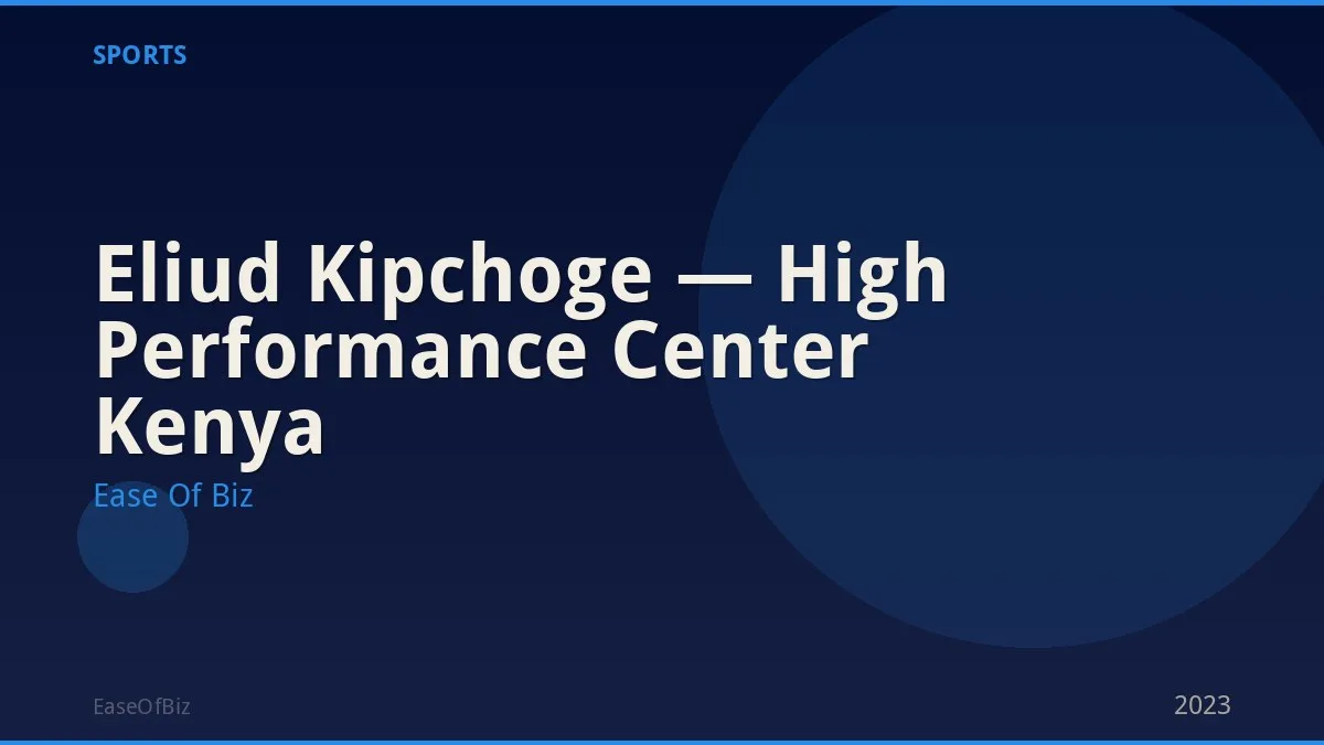 Eliud Kipchoge — High Performance Center Kenya