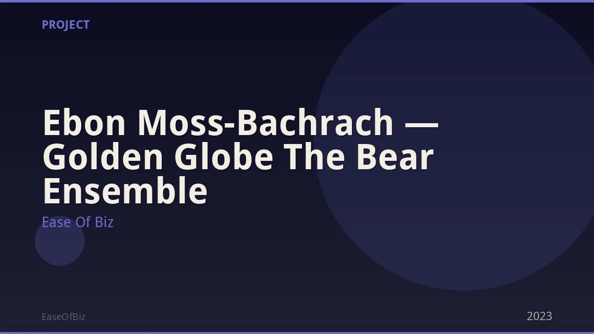 Ebon Moss-Bachrach — Golden Globe The Bear Ensemble