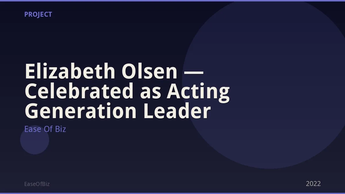 Elizabeth Olsen — Celebrated as Acting Generation Leader