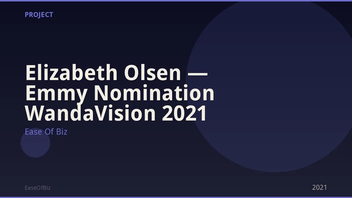 Elizabeth Olsen — Emmy Nomination WandaVision 2021