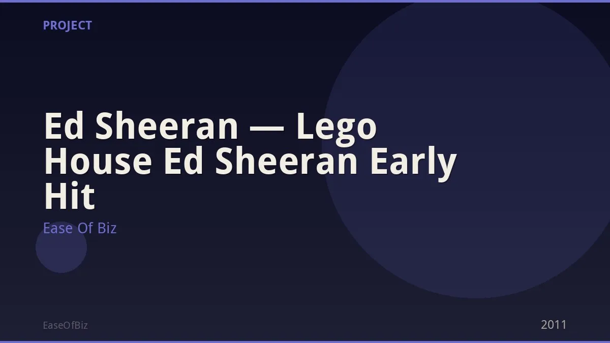 Ed Sheeran — Lego House Ed Sheeran Early Hit
