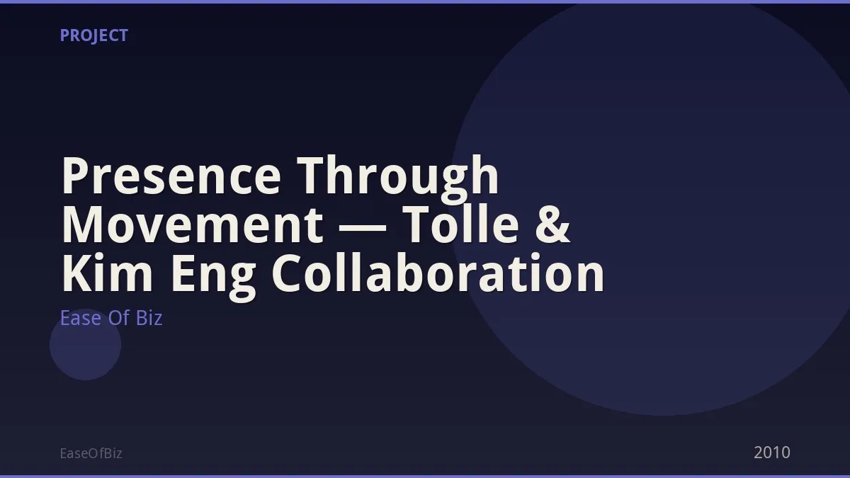 Presence Through Movement — Tolle & Kim Eng Collaboration