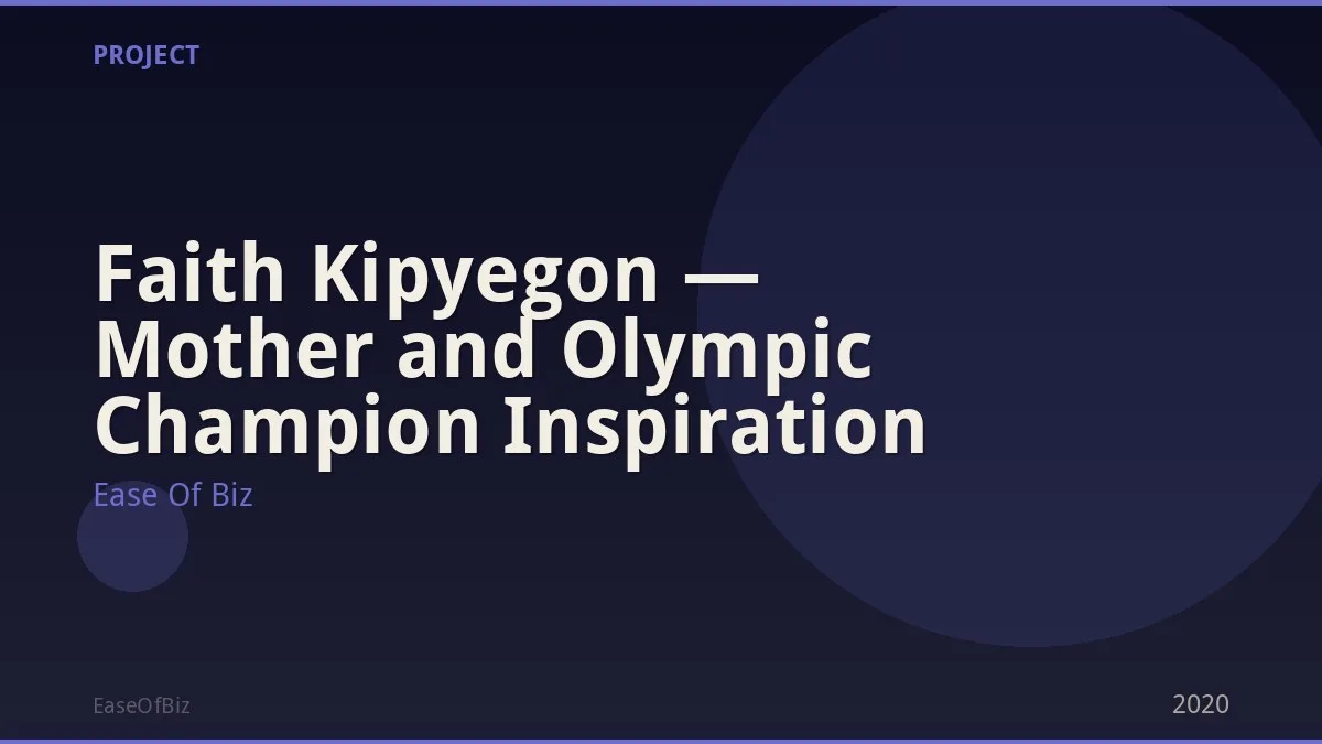 Faith Kipyegon — Mother and Olympic Champion Inspiration