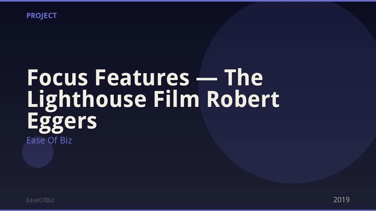 Focus Features — The Lighthouse Film Robert Eggers