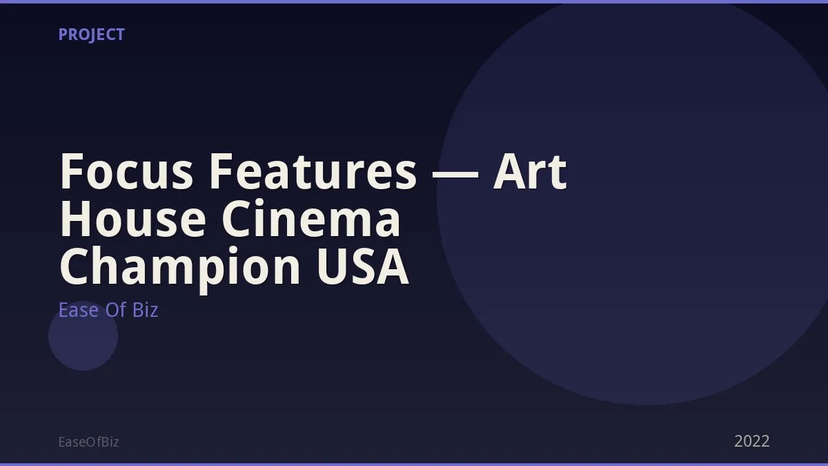 Focus Features — Art House Cinema Champion USA