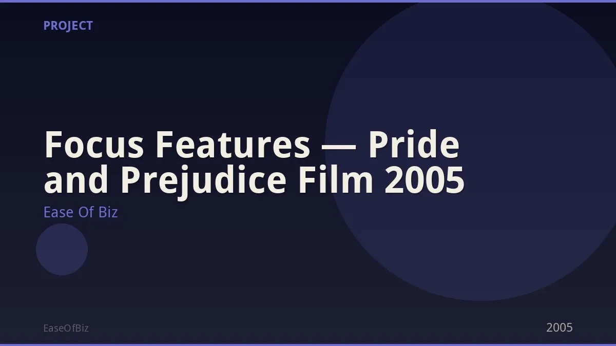 Focus Features — Pride and Prejudice Film 2005