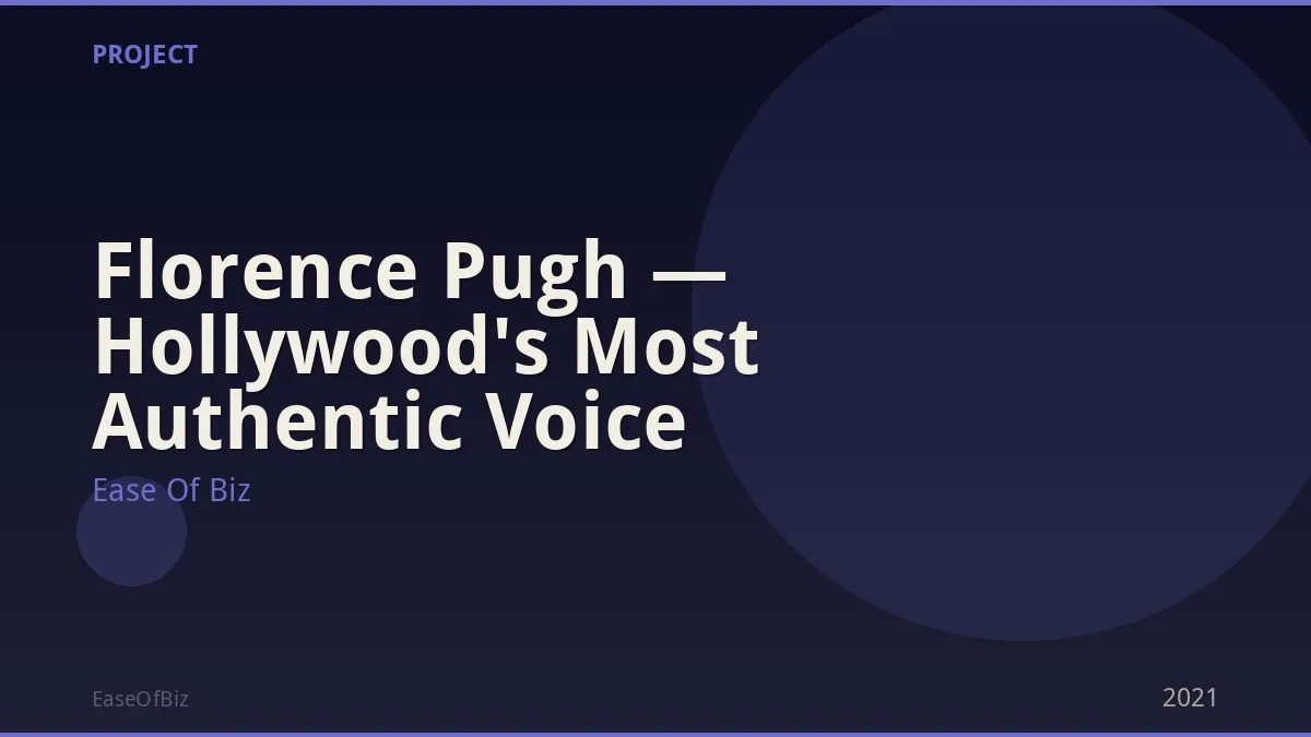 Florence Pugh — Hollywood's Most Authentic Voice