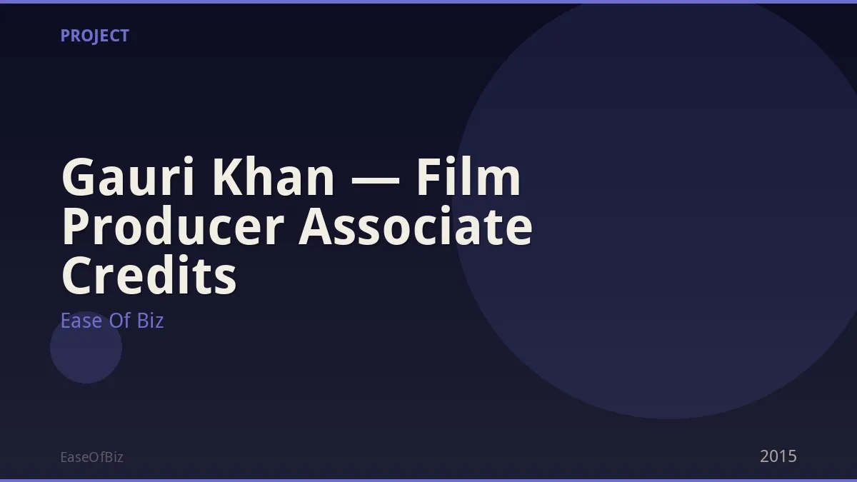 Gauri Khan — Film Producer Associate Credits