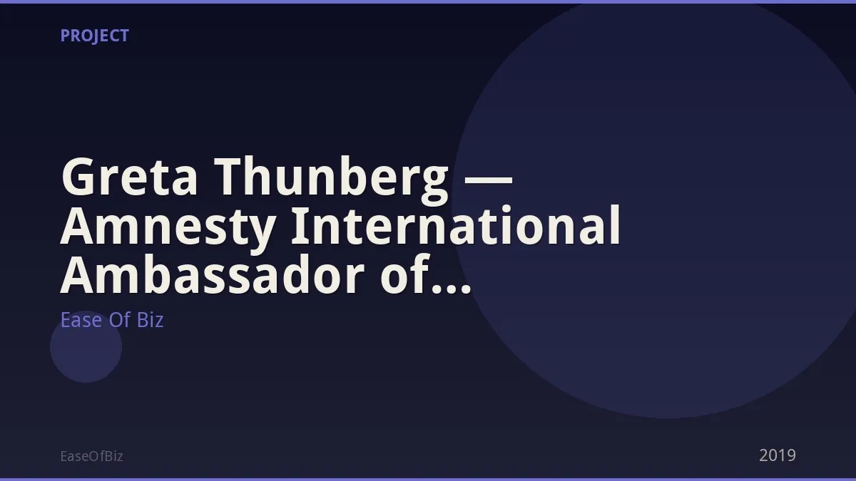 Greta Thunberg — Amnesty International Ambassador of Conscience