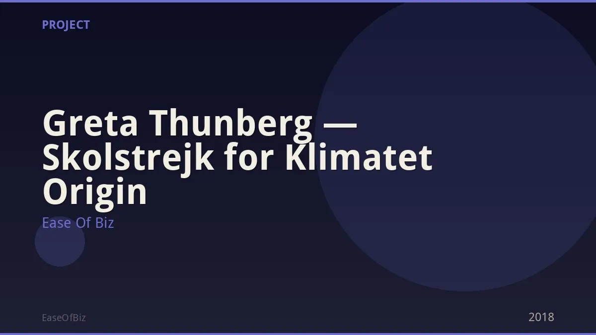 Greta Thunberg — Skolstrejk for Klimatet Origin
