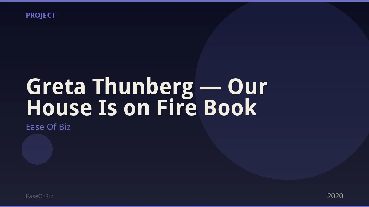 Greta Thunberg — Our House Is on Fire Book