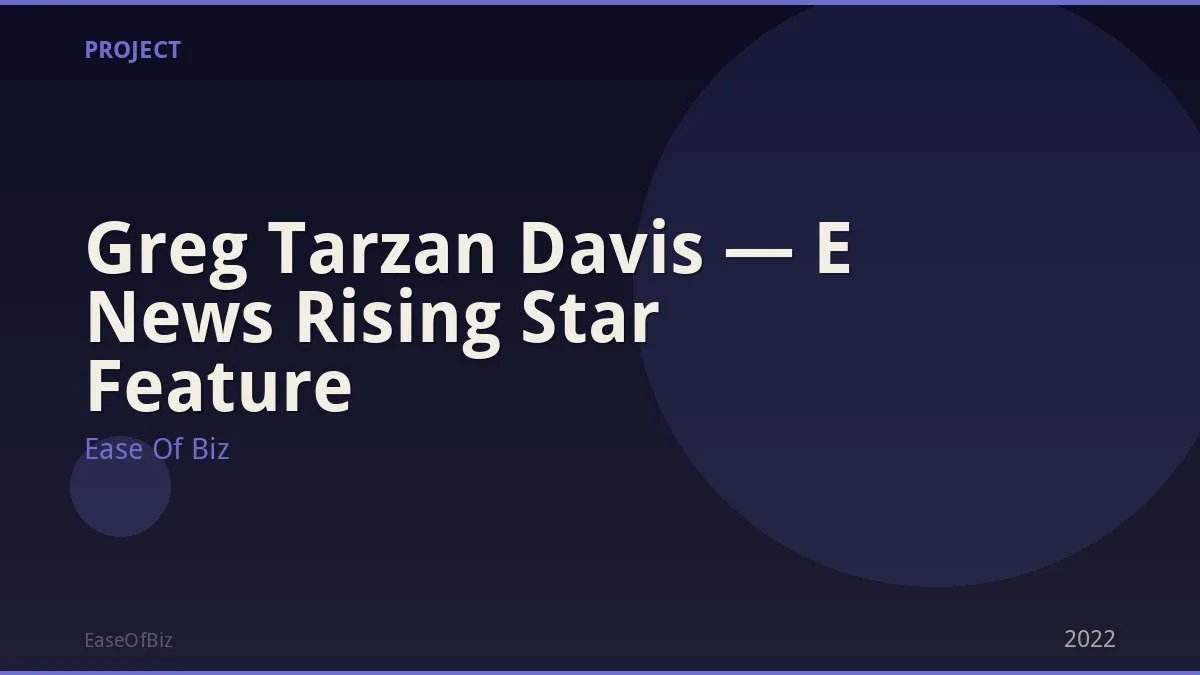 Greg Tarzan Davis — E News Rising Star Feature