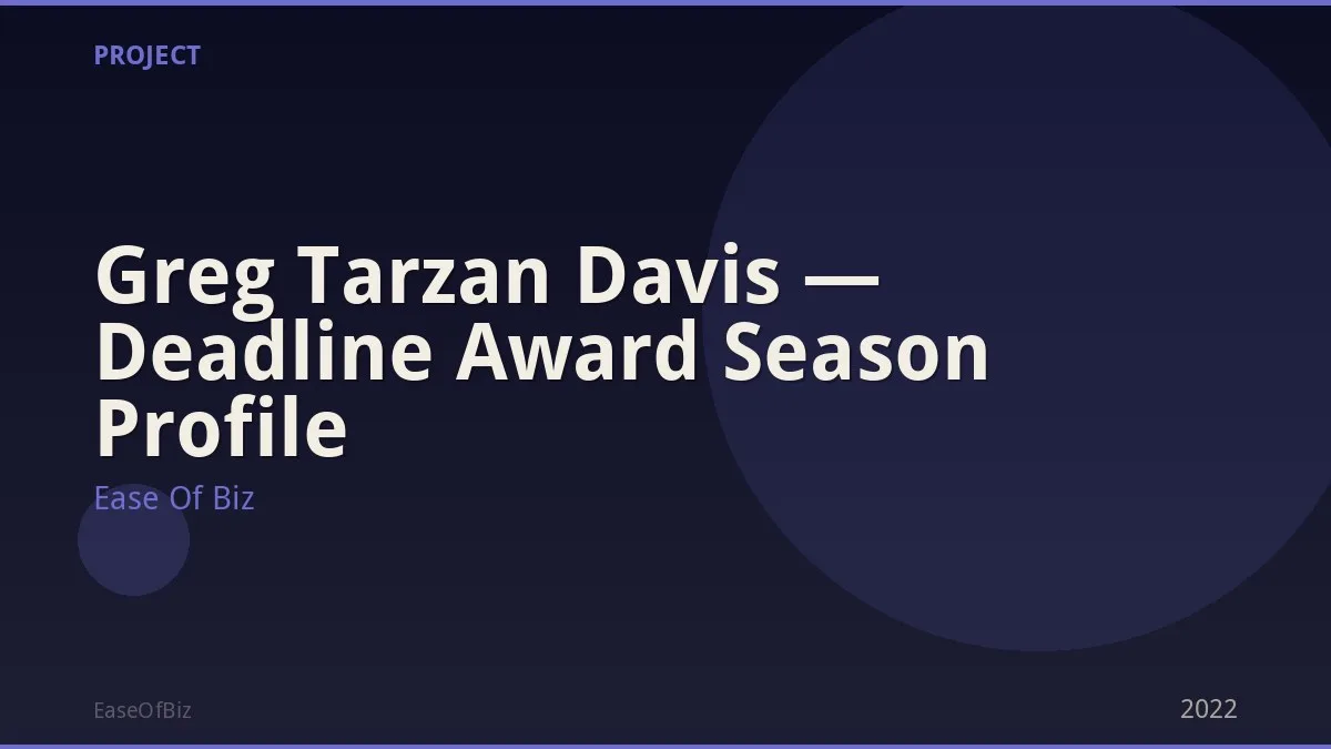 Greg Tarzan Davis — Deadline Award Season Profile
