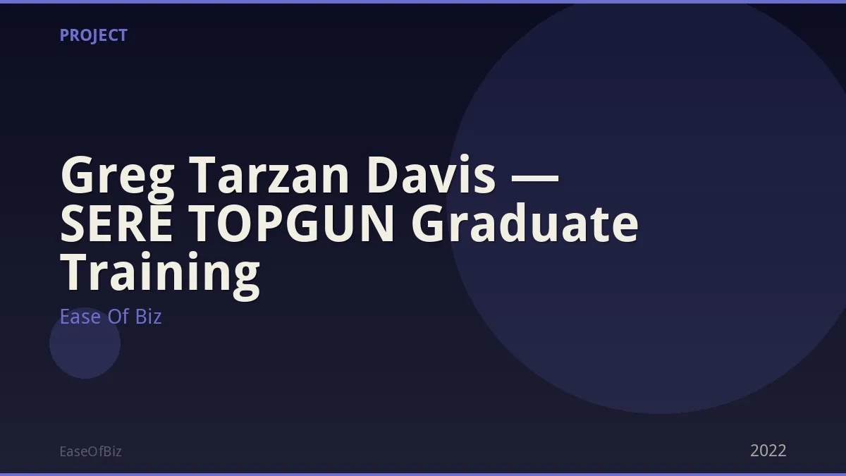 Greg Tarzan Davis — SERE TOPGUN Graduate Training