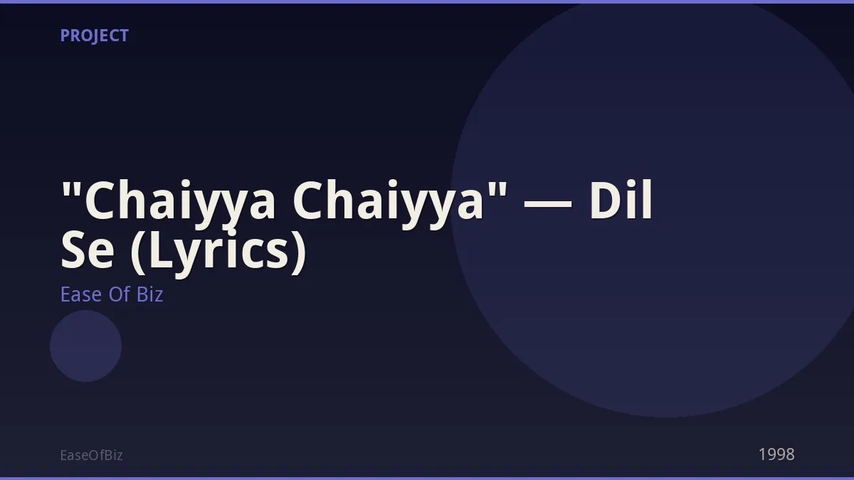 "Chaiyya Chaiyya" — Dil Se (Lyrics)