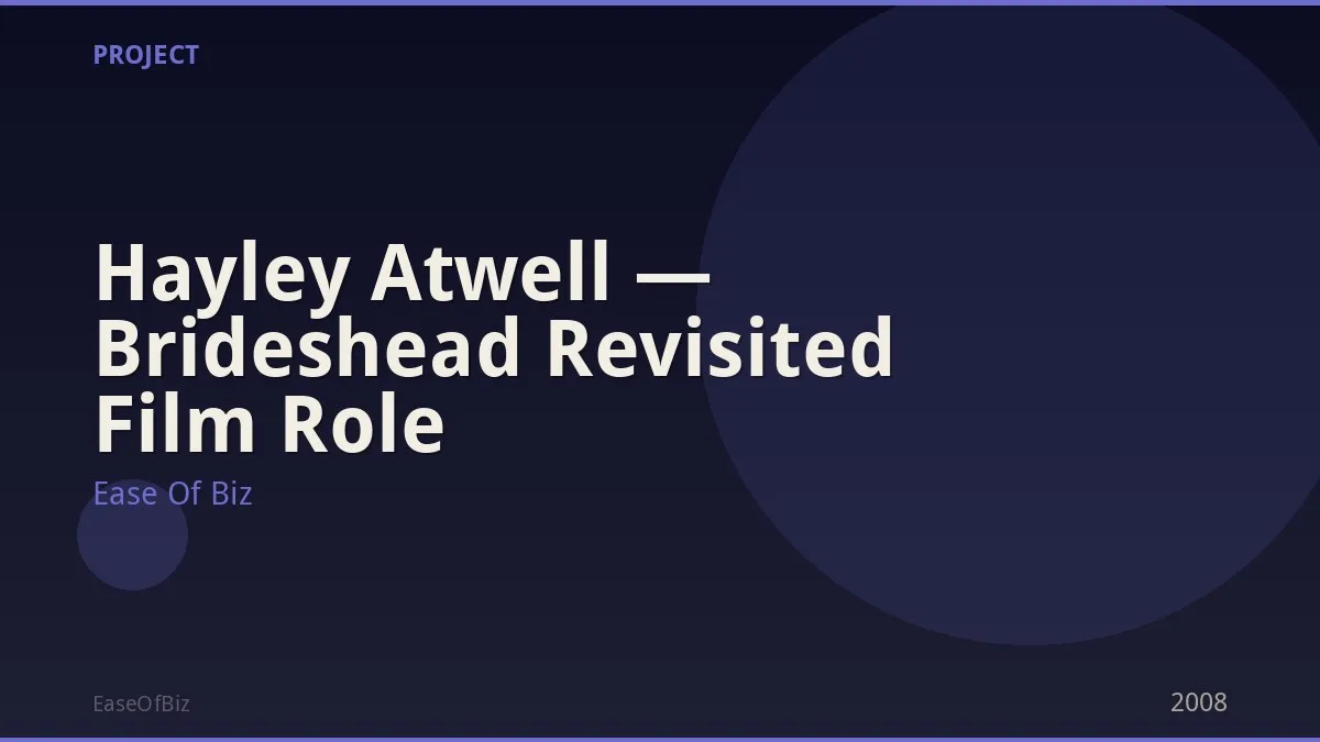 Hayley Atwell — Brideshead Revisited Film Role