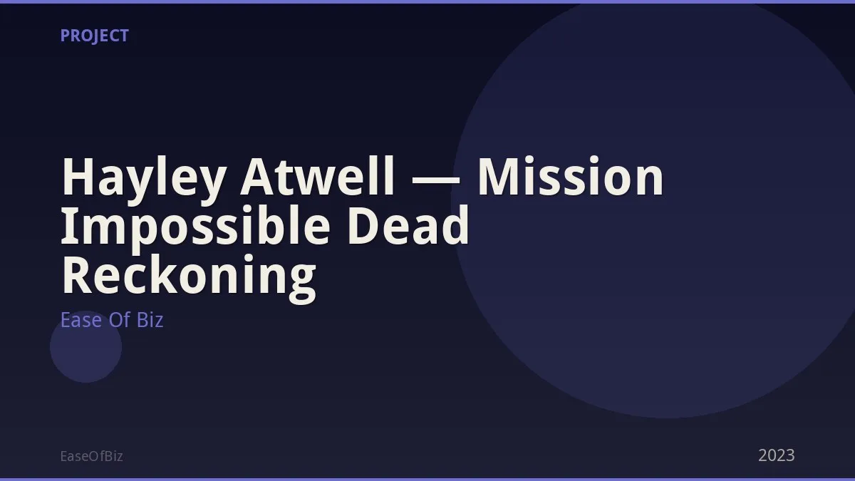 Hayley Atwell — Mission Impossible Dead Reckoning