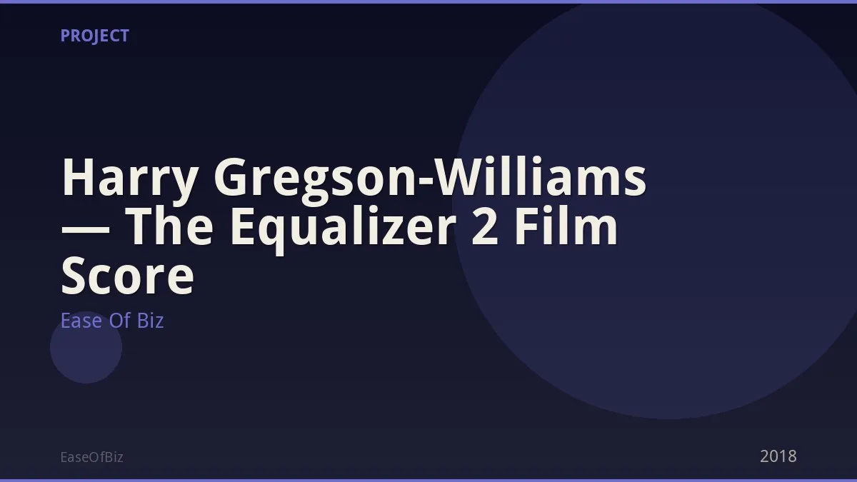 Harry Gregson-Williams — The Equalizer 2 Film Score