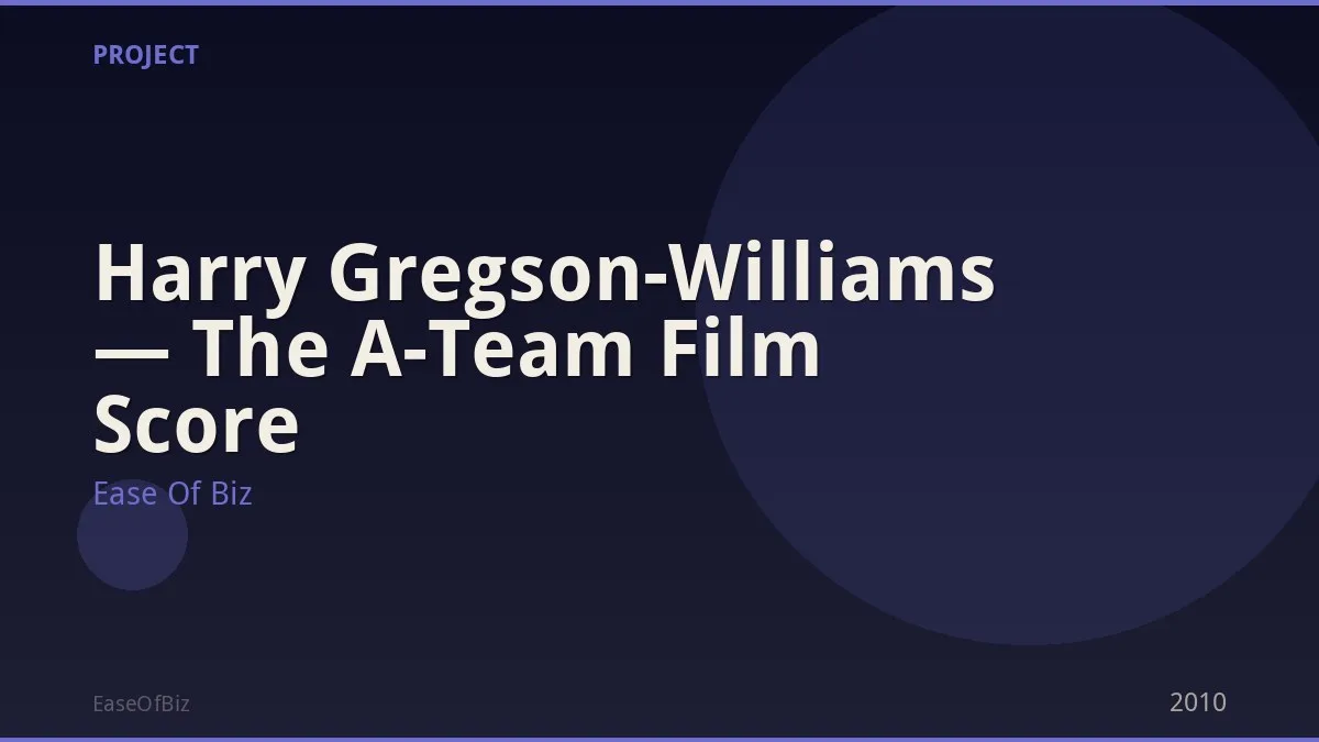 Harry Gregson-Williams — The A-Team Film Score