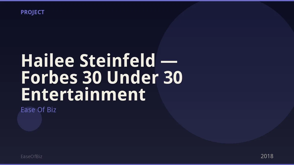Hailee Steinfeld — Forbes 30 Under 30 Entertainment