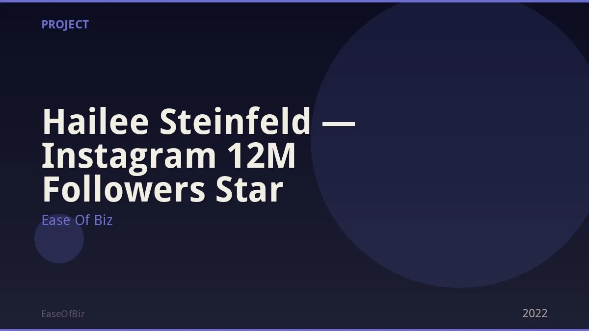 Hailee Steinfeld — Instagram 12M Followers Star