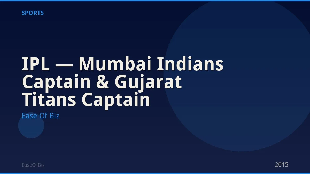 IPL — Mumbai Indians Captain & Gujarat Titans Captain