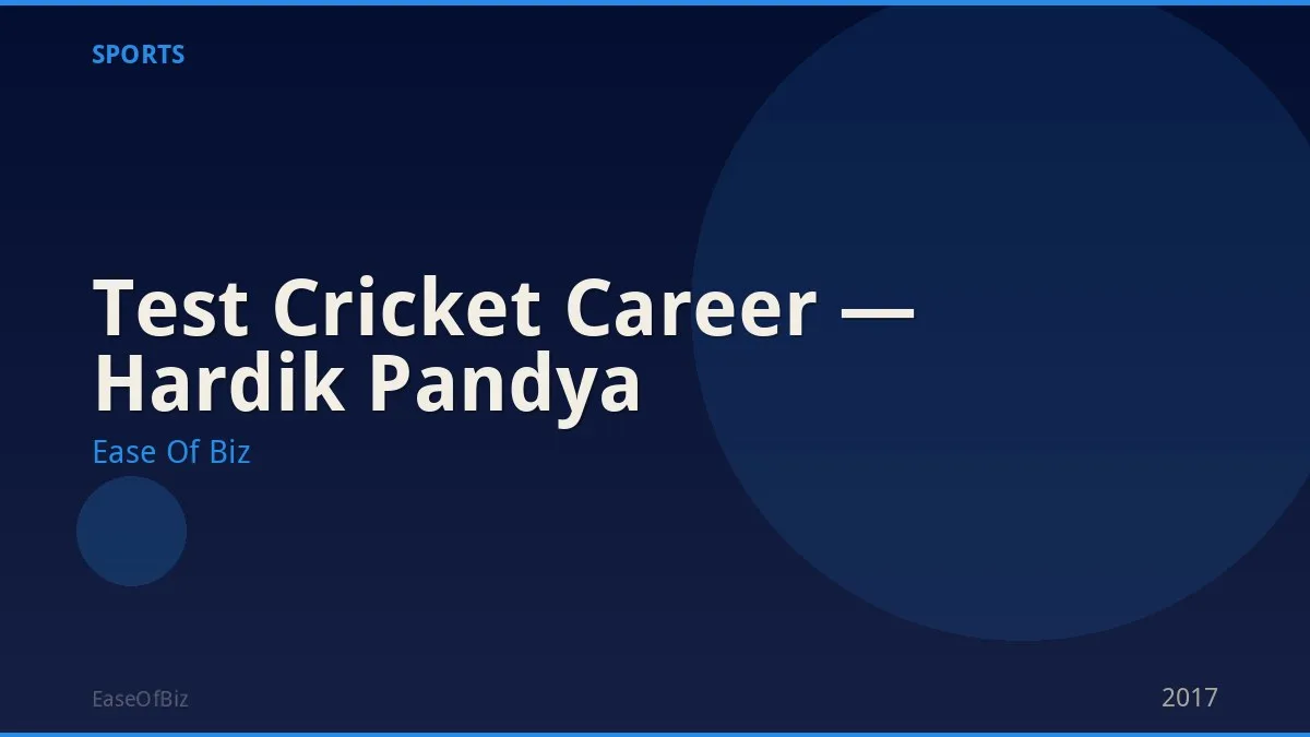 Test Cricket Career — Hardik Pandya