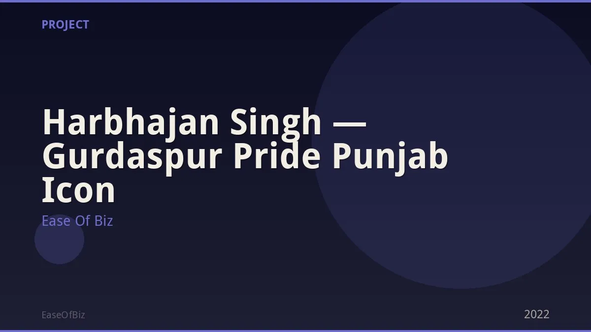 Harbhajan Singh — Gurdaspur Pride Punjab Icon