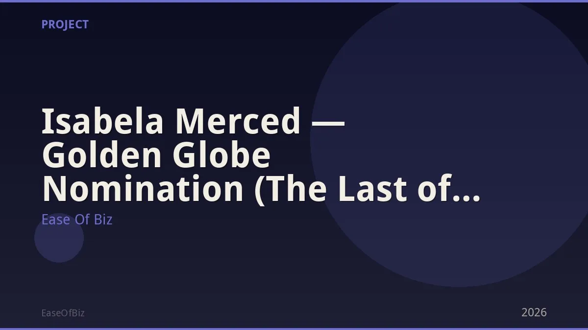 Isabela Merced — Golden Globe Nomination (The Last of Us S2)