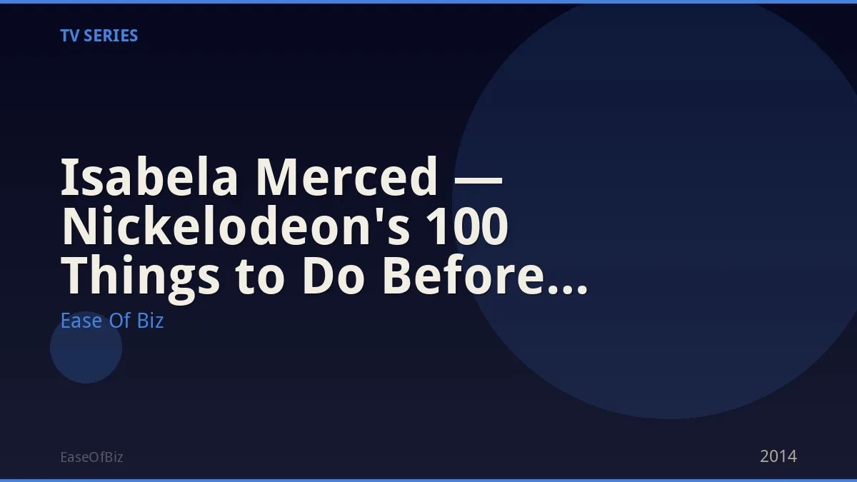 Isabela Merced — Nickelodeon's 100 Things to Do Before High School