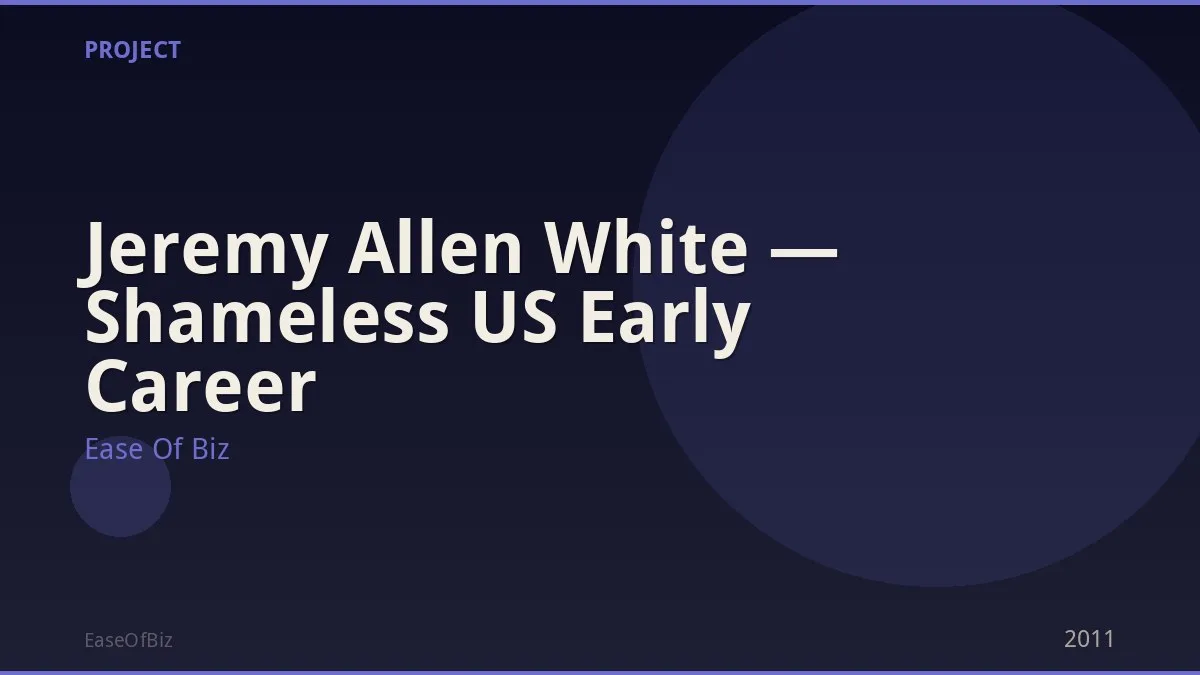 Jeremy Allen White — Shameless US Early Career