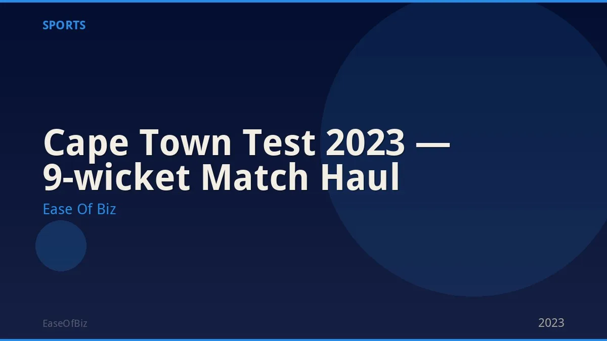 Cape Town Test 2023 — 9-wicket Match Haul