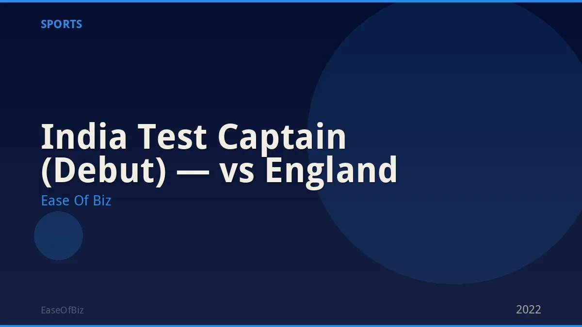 India Test Captain (Debut) — vs England