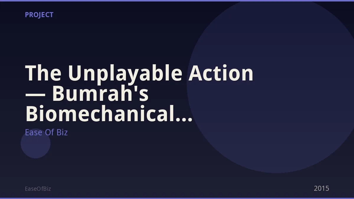 The Unplayable Action — Bumrah's Biomechanical Innovation