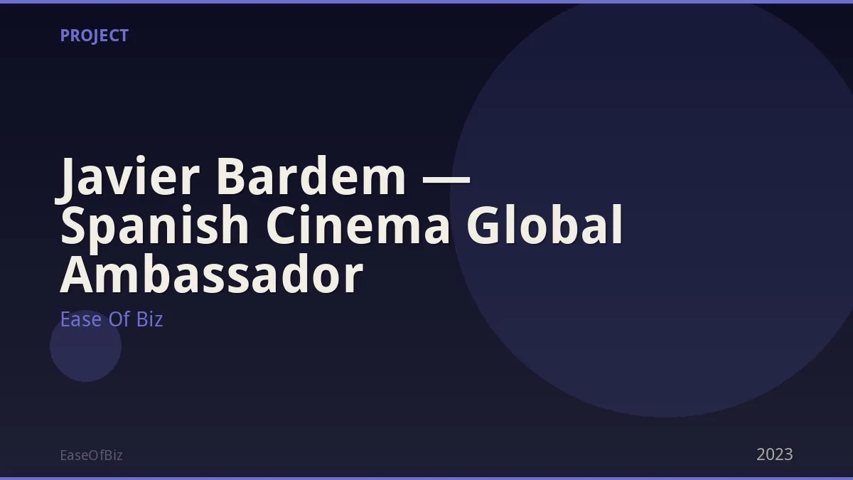 Javier Bardem — Spanish Cinema Global Ambassador