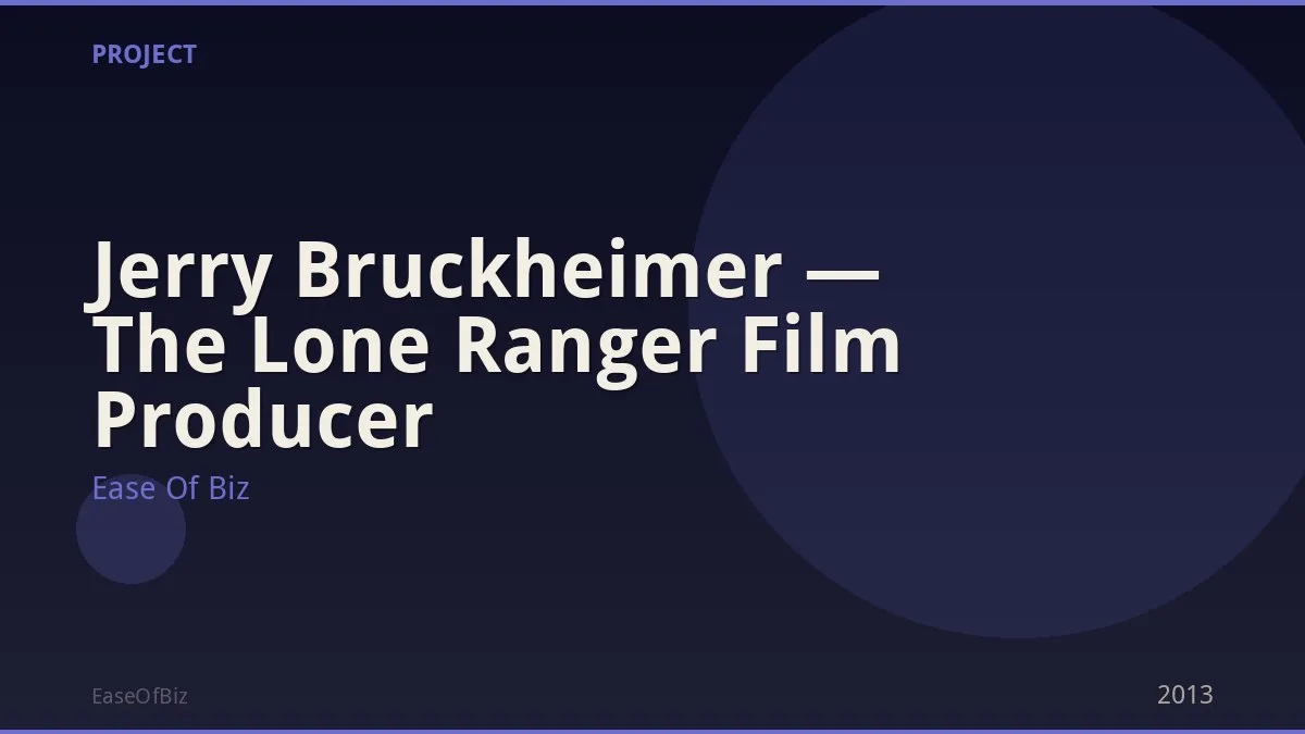 Jerry Bruckheimer — The Lone Ranger Film Producer