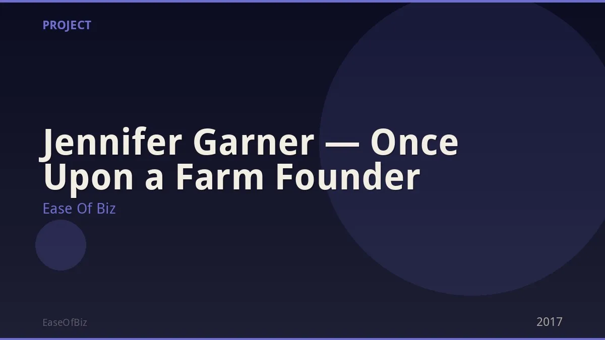 Jennifer Garner — Once Upon a Farm Founder